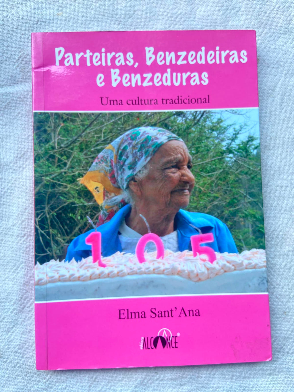 Parteiras Benzedeiras e Benzeduras uma Cultura Tradicional