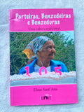 Parteiras Benzedeiras e Benzeduras uma Cultura Tradicional