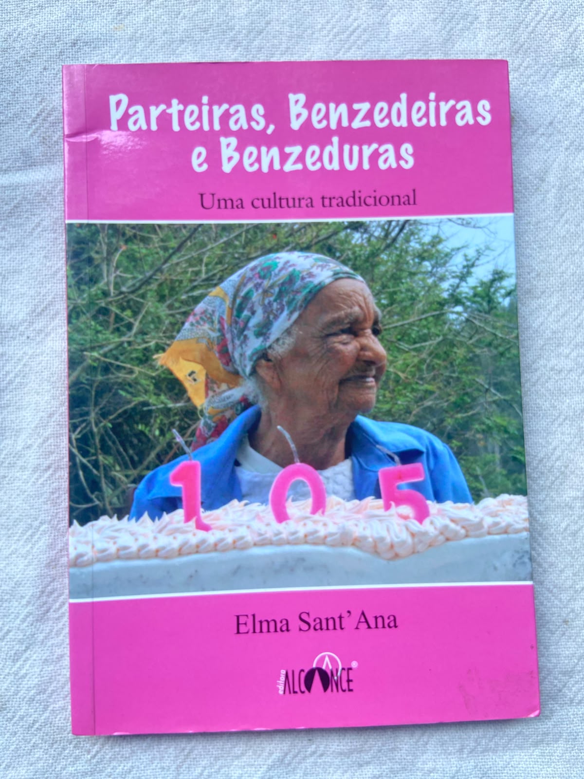Parteiras Benzedeiras e Benzeduras uma Cultura Tradicional
