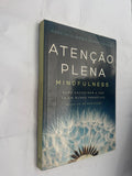 Atenção Plena Mindfulness Como Encontrar a Paz Em um Mundo Frenético