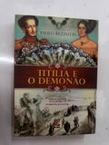 Titília e Demonão Cartas Inéditas de D. Pedro 1 À Marques de Santos