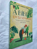 A Biblia Em 52 Semanas um Ano de Estudos das Escrituras para Mulheres