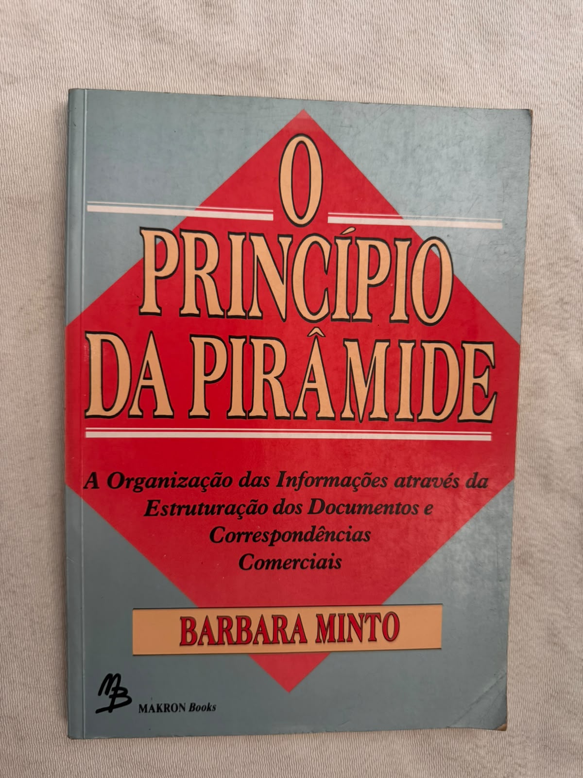 O Princípio da Pirâmide a Organização das Informações Através da Estruturação dos documentos e correspondências comerciais