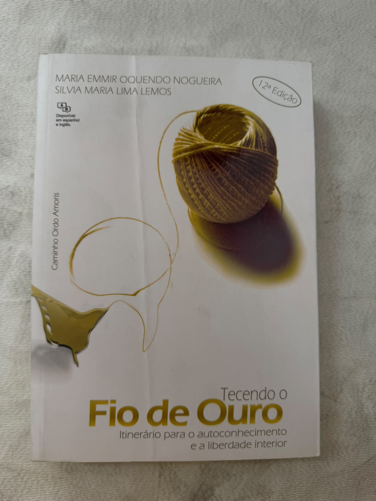 Tecendo Fio de Ouro Itinerário para o Auto Conhecimento e a Liberdade