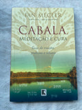 Cabala Meditação e Cura Guia de Orações Práticas e Rituais