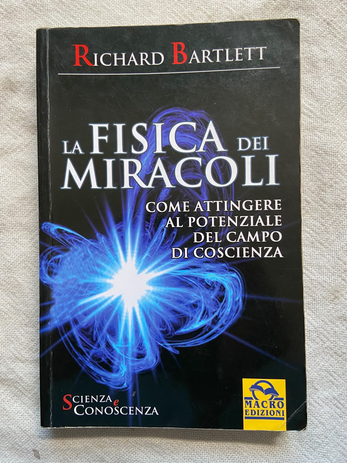 La Fisica Dei Miracoli Come Attingere Al Potenziale
