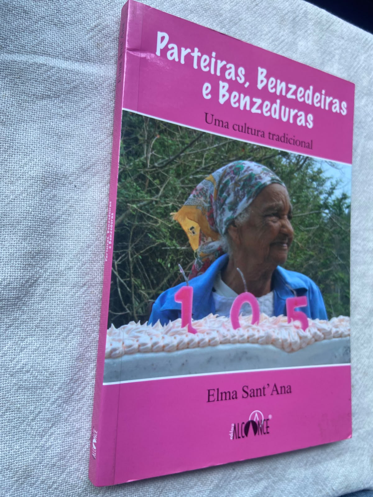 Parteiras Benzedeiras e Benzeduras uma Cultura Tradicional