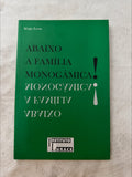Abaixo a Família Monogâmica