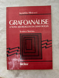 Grafoanálise a Nova Abordagem da Grafologia Teoria e Sistemas