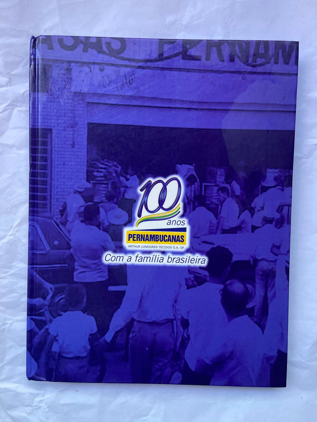 Livro 100 Anos Pernambucanas Com A Família Brasileira 2008 (Usado)