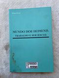Mundo dos Homens Trabalho e Ser Social