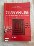Grafoanálise a Nova Abordagem da Grafologia Teoria e Sistemas