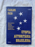 Livro Utopia Autoritária Brasileira 2 Ed Carlos Fico 2025 (Usado)