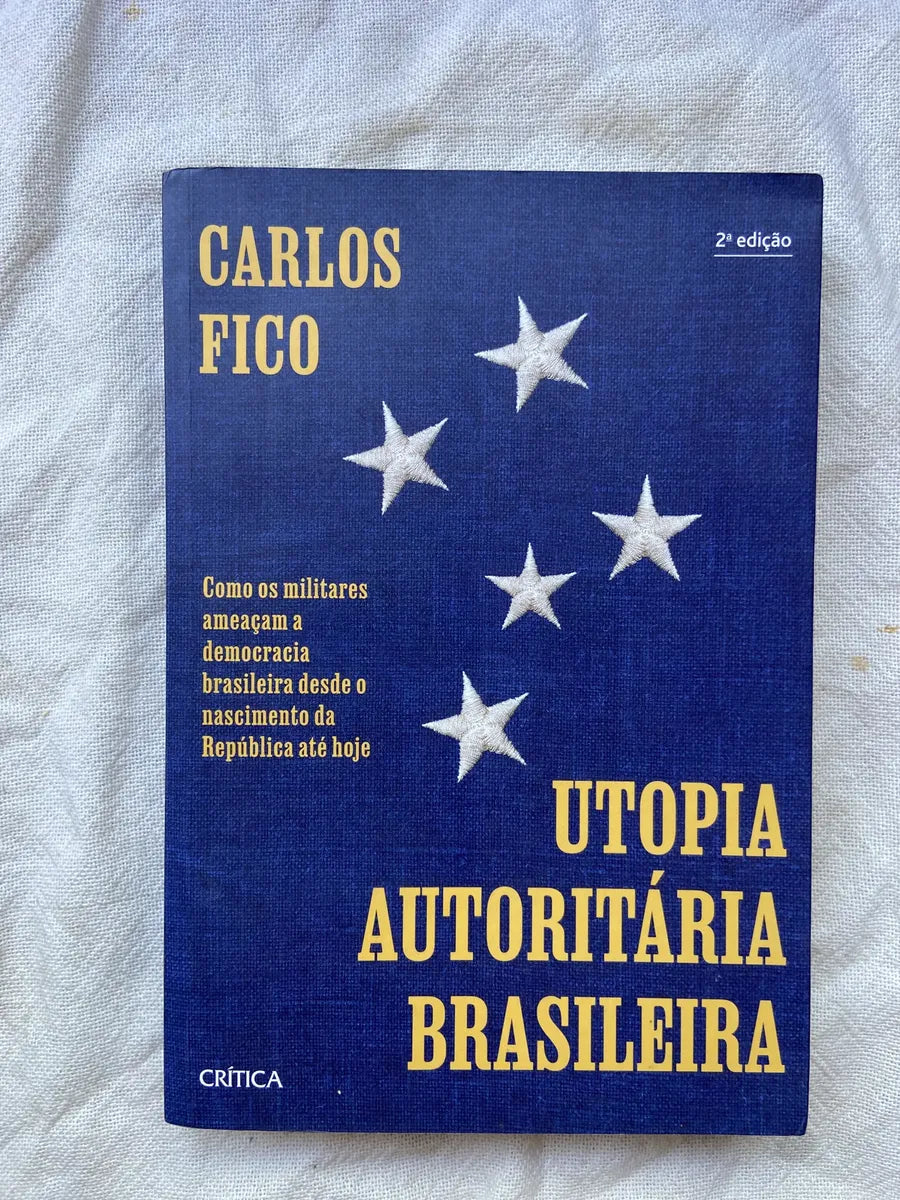 Livro Utopia Autoritária Brasileira 2 Ed Carlos Fico 2025 (Usado)