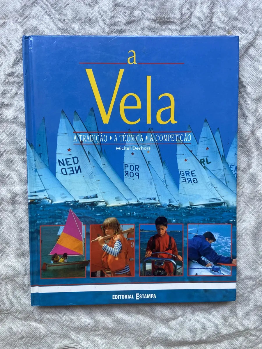 Livro A Vela A Tradição A Técnica A Competição 1 Edição 2000 (Usado)