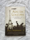 Livro Asas Da Loucura À Extraordinária Vida De Santos Dumont (Usado)