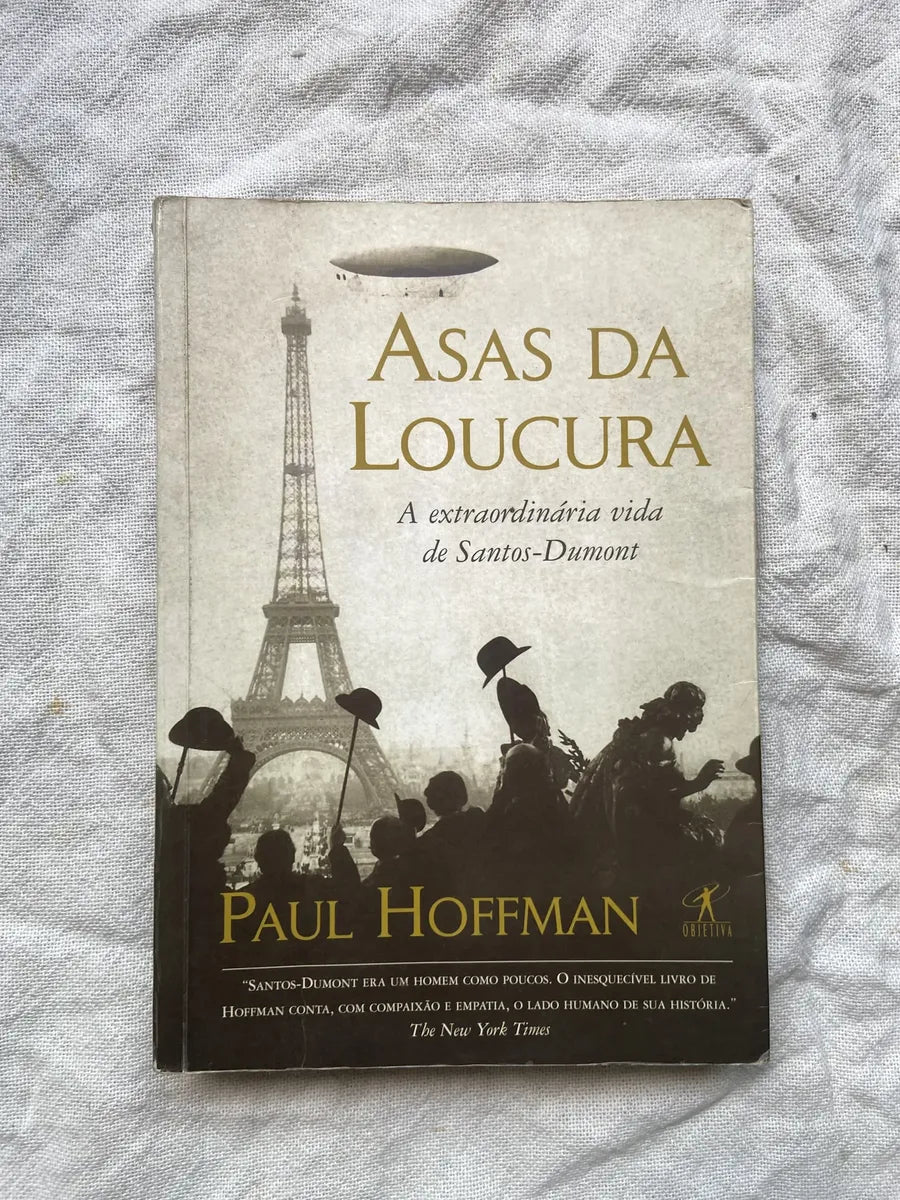 Livro Asas Da Loucura À Extraordinária Vida De Santos Dumont (Usado)