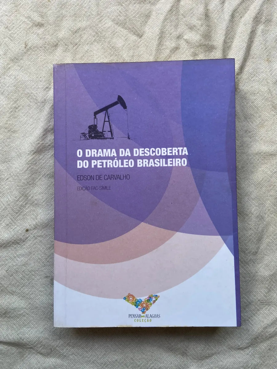 Livro O Drama Da Descoberta Do Petróleo Brasileiro 2010 (Usado)