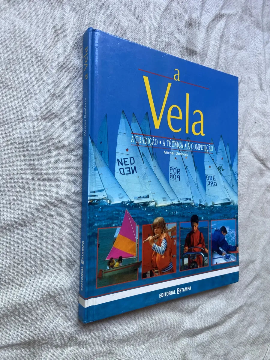Livro A Vela A Tradição A Técnica A Competição 1 Edição 2000 (Usado)