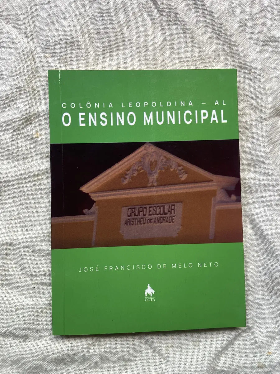 Livro Colônia Leopoldina Al O Ensino Municipal 2024 (Usado)