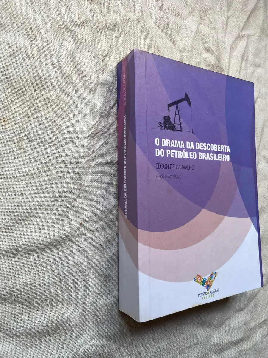 Livro O Drama Da Descoberta Do Petróleo Brasileiro 2010 (Usado)