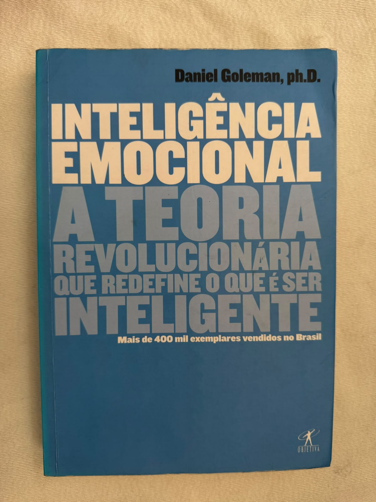Inteligência Emocional a Teoria Revolucionária Que Redefine o Que é Se