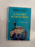 A Felicidade no Fim do Mundo uma Fabula de Viagens