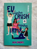 Eu Minha Crush e Minha Irmã