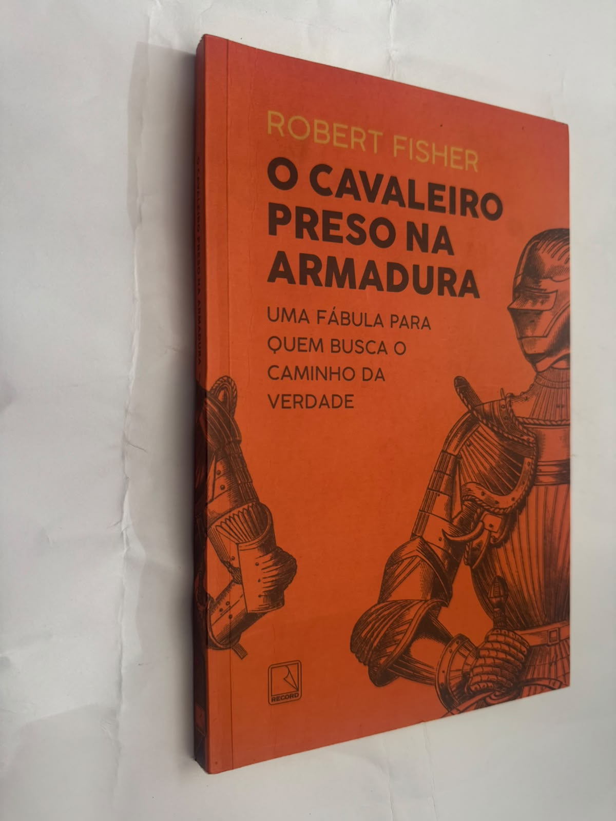 O Cavaleiro Preso na Armadura uma Fábula para Quem Busca o caminho da verdade