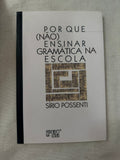 Por Que Não Ensinar Gramática na Escola
