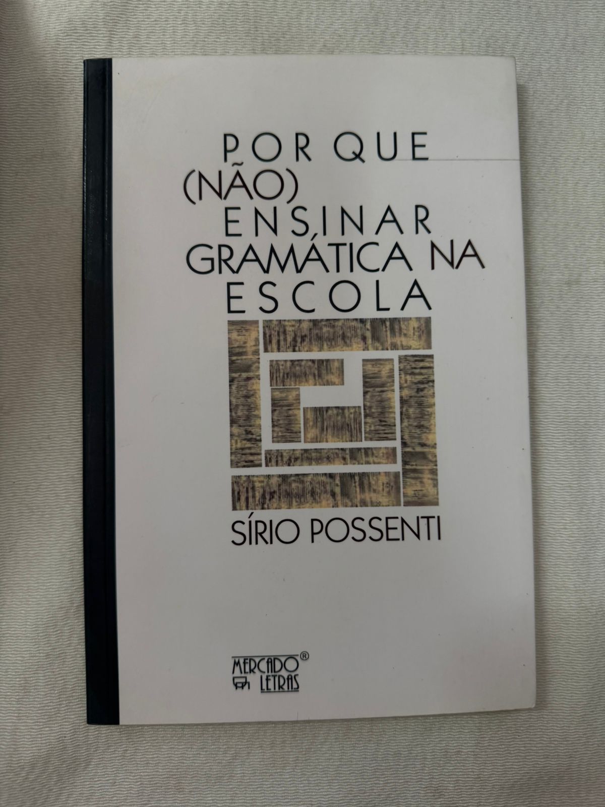 Por Que Não Ensinar Gramática na Escola