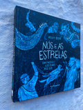 Nós e as Estrelas um Passeio Ilustrado pelo Céu