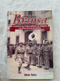 Briosa a História da Polícia Militar de Alagoas no Olhar de um Jornalista