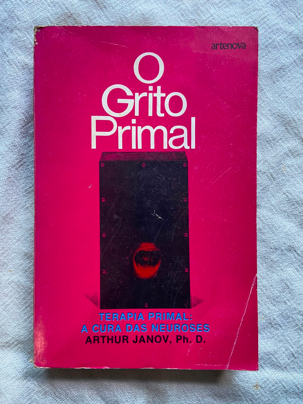 O Grito Primal Terapia Primal a Cura das Neuroses