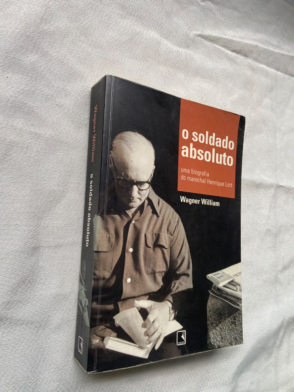 O Soldado Absoluto uma Biografia de Marechal Henrique Lott